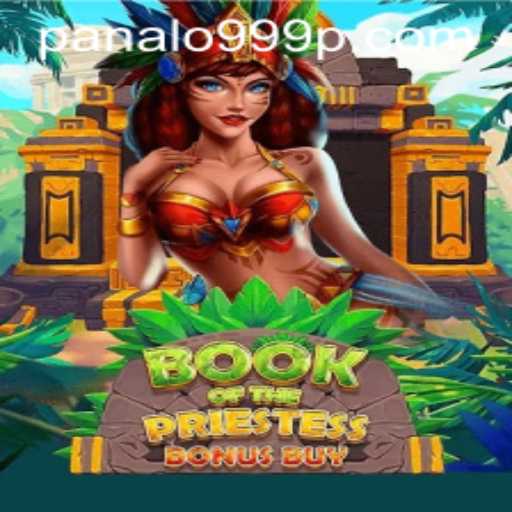 Discover the Enchanting World of BookOfThePriestess: A New Gaming Experience with Panalo999