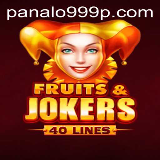 Discover the Excitement of FruitsAndJokers40 and Win Big with Panalo999