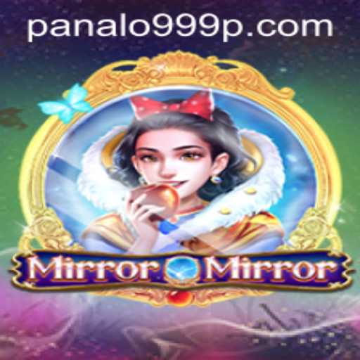 MirrorMirror: Unveiling the Enchanting World of Panalo999