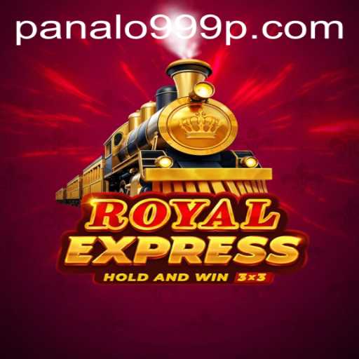 Discover the Thrilling World of Royalexpress with Panalo999