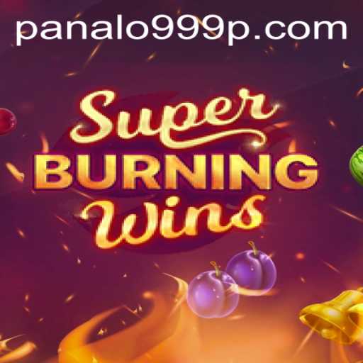 Discover the Excitement of SuperBurningWins with Panalo999